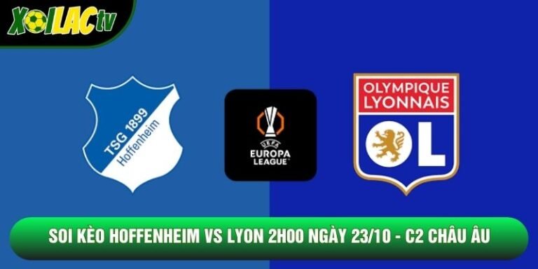 Soi Kèo Hoffenheim Vs Lyon 2h00 Ngày 23/10 - C2 Châu Âu